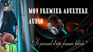 ( Аудио ) Journal D'une Femme Liberee - Mon Premier Adultere